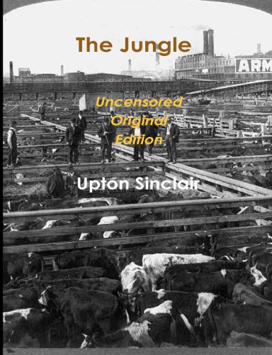 Beispielbild fr The Jungle - Uncensored Original Edition zum Verkauf von Better World Books