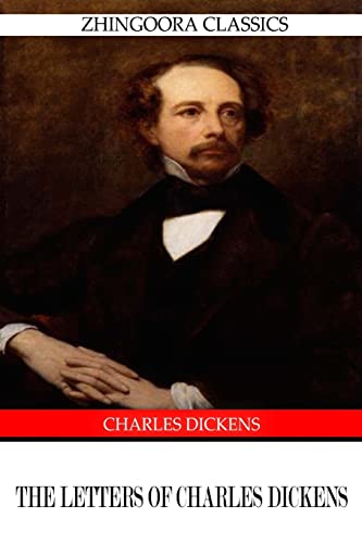 The Letters Of Charles Dickens - Dickens, Charles