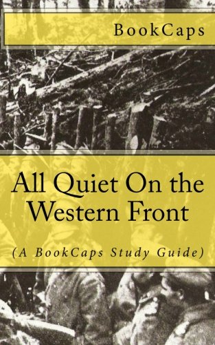 9781475175707: All Quiet On the Western Front: (A BookCaps Study Guide)