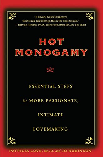 Stock image for Hot Monogamy: Essential Steps to More Passionate, Intimate Lovemaking for sale by SecondSale