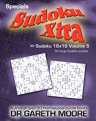 Imagen de archivo de Sudoku 16x16 Volume 5: Sudoku Xtra Specials a la venta por Save With Sam