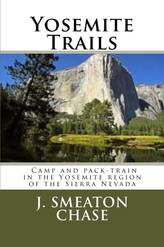 Yosemite Trails (9781475185713) by Chase, J. Smeaton