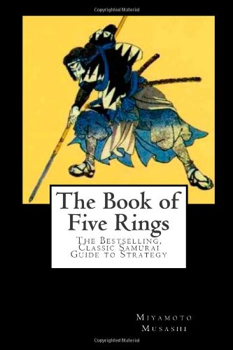 The Book of Five Rings: The Bestselling, Classic Samurai Guide to Strategy (9781475186482) by Musashi, Miyamoto