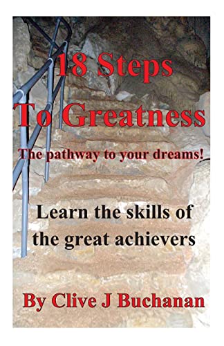 Stock image for 18 Steps to Greatness: The pathway to your dreams! for sale by THE SAINT BOOKSTORE