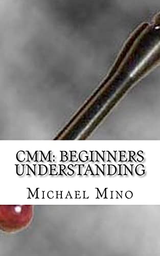 9781475190953: CMM: Beginners Understanding: Understanding the basics