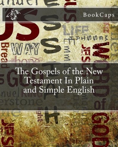 9781475192193: The Gospels of the New Testament In Plain and Simple English