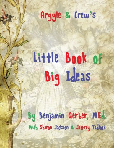 Stock image for Argyle & Crew's Little Book of Big Ideas: Volume 1 for sale by Revaluation Books