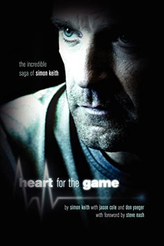 Stock image for Heart for the Game : The Incredible Saga of Simon Keith for sale by Better World Books: West