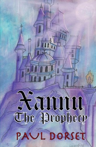 Xannu - The Prophecy: The Southern Lands Book 1 (9781475195200) by Dorset, Paul