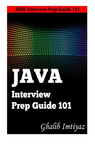 Beispielbild fr Java Interview Prep Guide 101: Java Interview Prep Guide Series (Volume 1) zum Verkauf von Revaluation Books