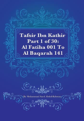 Stock image for Tafsir Ibn Kathir Part 1 of 30: Al Fatiha 001 To Al Baqarah 141 for sale by BookHolders