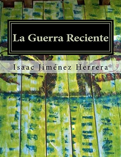 Imagen de archivo de La Guerra Reciente: Conflicto Blico Jimnez Herrera, Mc Isaac a la venta por Iridium_Books