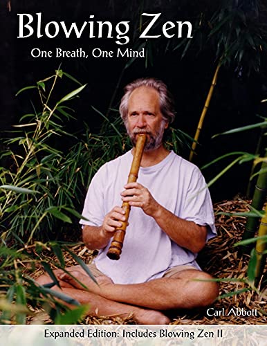 9781475200584: Blowing Zen: Expanded Edition: One Breath One Mind, Shakuhachi Flute Meditation