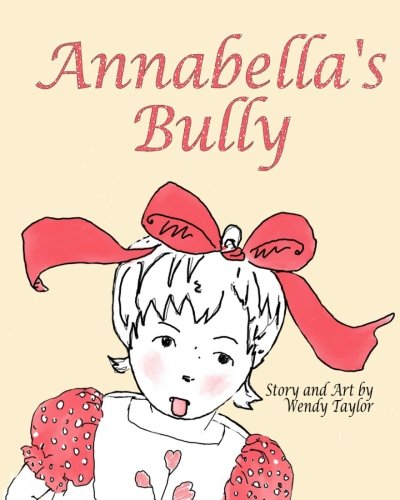 Annabella's Bully (9781475200812) by Taylor, Wendy