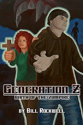 Imagen de archivo de Generation Z: Birth of the Zompire a la venta por Irish Booksellers