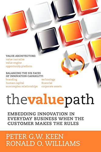 Stock image for The Value Path: Embedding Innovation in Everyday Business When the Customer Makes the Rules. for sale by Once Upon A Time Books