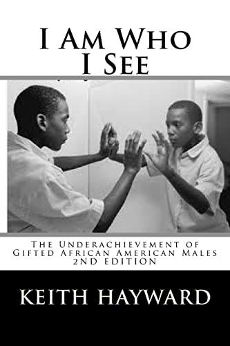 Stock image for I Am Who I See: The Underachievement of Gifted African American Males for sale by ThriftBooks-Dallas