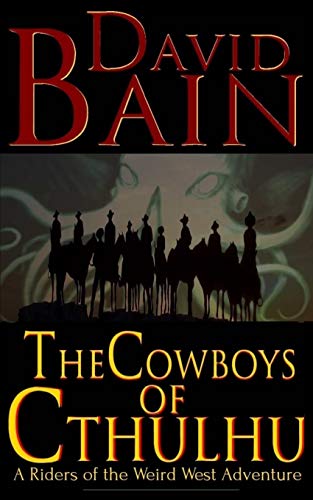 Beispielbild fr The Cowboys of Cthulhu (Riders of the Weird West) zum Verkauf von Save With Sam