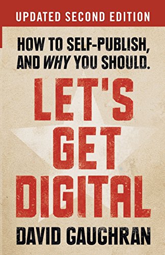 Stock image for Let's Get Digital: How To Self-Publish, And Why You Should for sale by SecondSale