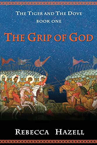Beispielbild fr The Grip of God : Book One of the Tiger and the Dove zum Verkauf von Better World Books