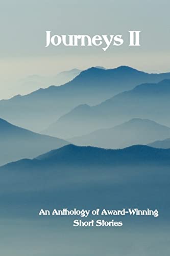 Stock image for Journeys II: An Anthology of Award-Winning Short Stories for sale by THE SAINT BOOKSTORE