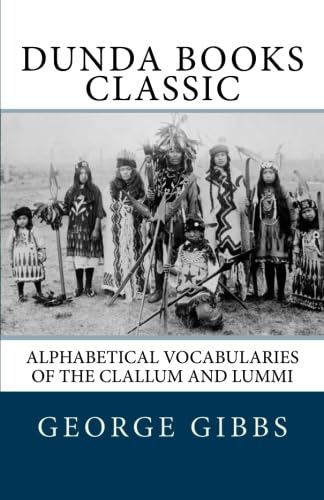 9781475216783: Alphabetical Vocabularies of the Clallum and Lummi