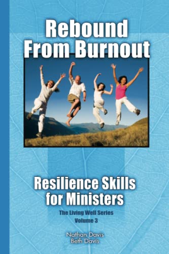 9781475217643: Rebound From Burnout: Resilience Skills for Ministers: Volume 3