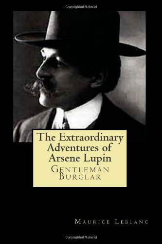 The Extraordinary Adventures of Arsene Lupin (9781475219838) by Leblanc, Maurice