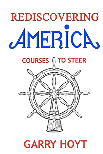 Stock image for Rediscovering America: Courses To Steer for sale by THE SAINT BOOKSTORE