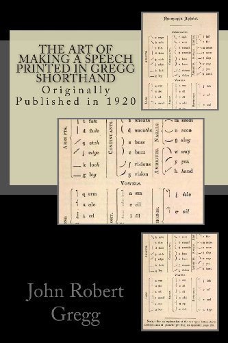 The Art of Making a Speech - Printed in Gregg Shorthand (9781475220919) by Gregg, John Robert