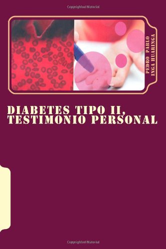 Imagen de archivo de Diabetes Tipo II, Testimonio Personal: Superacion y nuevo estilo de VIDA (Volume 1) (Spanish Edition) a la venta por Revaluation Books