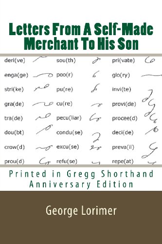 Stock image for Letters From A Self-Made Merchant To His Son - Printed in Gregg Shorthand: Anniversary Edition for sale by Revaluation Books