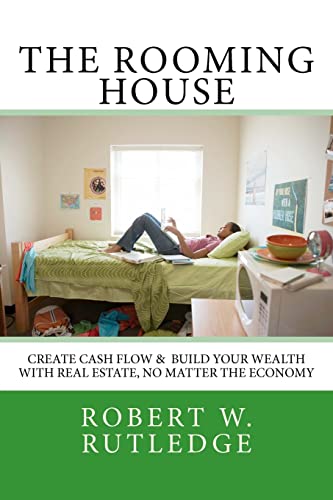 Stock image for The Rooming House: Create Cash Flow & Build Your Wealth With Real Estate, No Matter The Economy for sale by ThriftBooks-Dallas