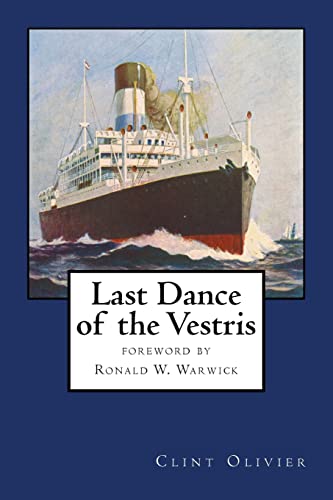 Stock image for Last Dance of the Vestris: With a foreword by Commodore Ronald W. Warwick for sale by ThriftBooks-Atlanta