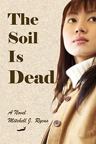 Beispielbild fr The Soil Is Dead zum Verkauf von Books From California