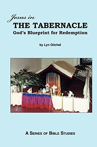 Stock image for Jesus in the Tabernacle: God's Blueprint for Redemption for sale by SecondSale
