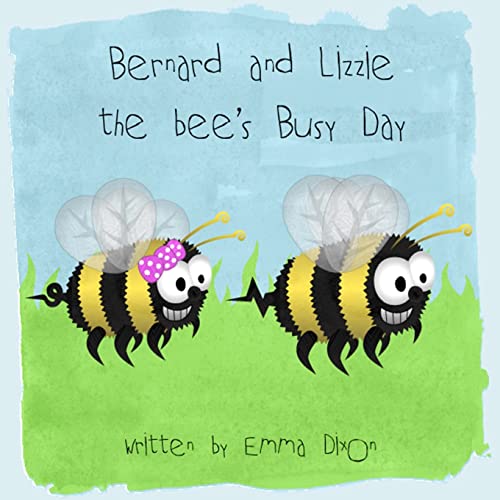 Stock image for Bernard and Lizzie the bees busy day! for sale by Lucky's Textbooks