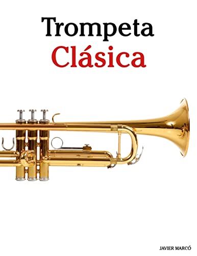 9781475231243: Trompeta Clsica: Piezas fciles de Bach, Strauss, Tchaikovsky y otros compositores