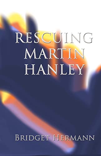 9781475233452: Rescuing Martin Hanley