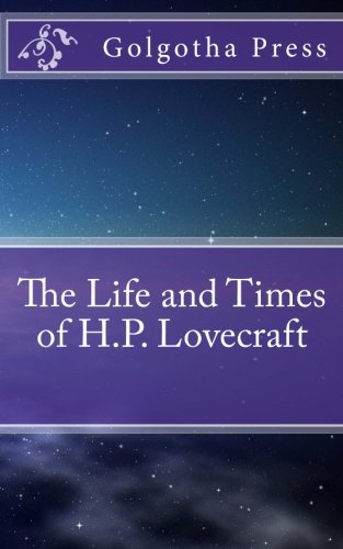 Beispielbild fr The Life and Times of H.P. Lovecraft zum Verkauf von Revaluation Books