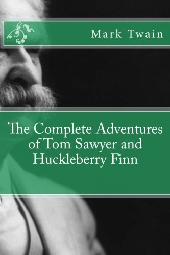 The Complete Adventures of Tom Sawyer and Huckleberry Finn (9781475236408) by Twain, Mark; Golgotha Press