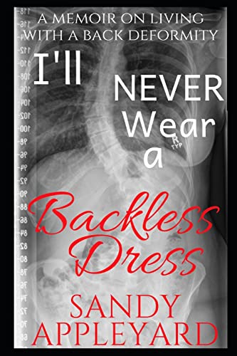 Beispielbild fr I'll Never Wear a Backless Dress: A Memoir on Living with a Deformity zum Verkauf von THE SAINT BOOKSTORE