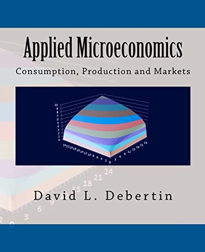 Stock image for Applied Microeconomics: Consumption, Production and Markets for sale by ThriftBooks-Atlanta