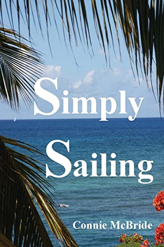 Stock image for Simply Sailing: A Different Approach to a Life of Adventure for sale by MusicMagpie