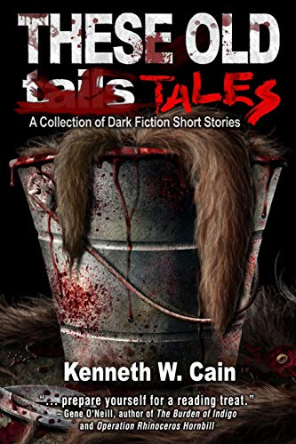 These Old Tales (9781475255973) by Cain, Kenneth W.
