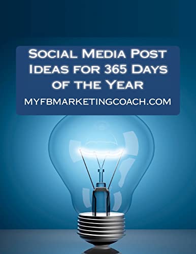 Beispielbild fr Social Media Post Ideas for 365 Days of the Year: List of Over 3500 Holidays, Observances, and Special Events You Can Post About on Facebook, Twitter, Pinterest, and LinkedIn zum Verkauf von medimops