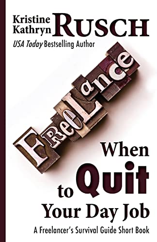 Imagen de archivo de When to Quit Your Day Job: A Freelancer's Survival Guide Short Book a la venta por Lucky's Textbooks