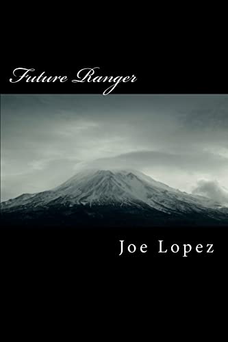 Future Ranger: The Wild West in the Twenty-First Century (9781475260083) by Lopez, Joe