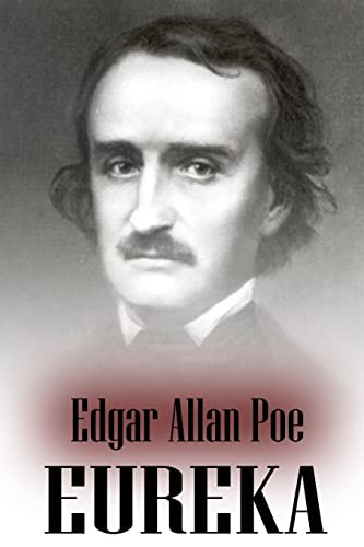 Eureka: An Essay On The Material And Spiritual Universe (9781475260458) by Poe, Edgar Allan