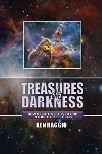 Stock image for Treasures Of Darkness: How to see the Glory of God in your Darkest Trials for sale by Zoom Books Company